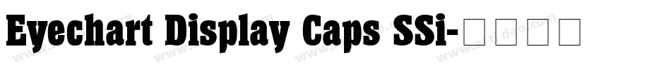 Eyechart Display Caps SSi字体转换